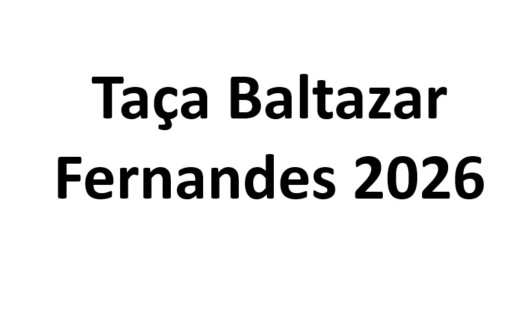 Taça Baltazar Fernandes 2026